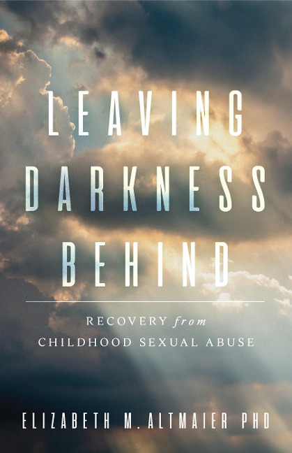 Leaving Darkness Behind: Recovery from Childhood Sexual Abuse