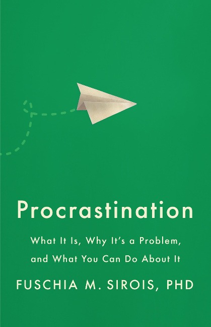 Procrastination: What It Is, Why Its a Problem, and What You Can Do About It