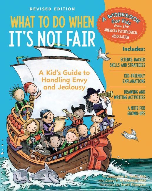 What to Do When Its Not Fair, Revised Edition: A Kids Guide to Handling Envy and Jealousy