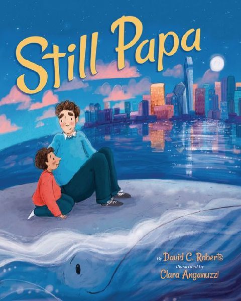 Still Papa: A Story about Family and Cancer