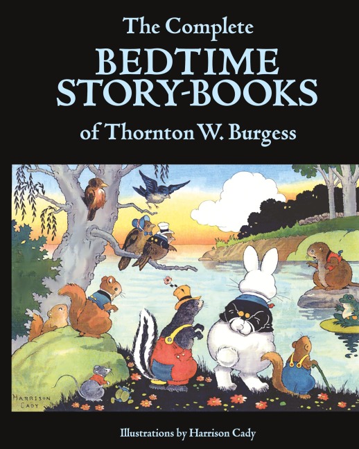 The Complete Bedtime Story-Books of Thornton W. Burgess
