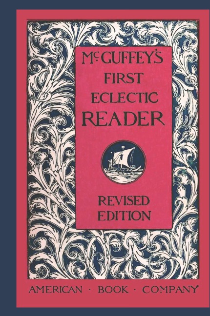 McGuffeys First Eclectic Reader (Revised)