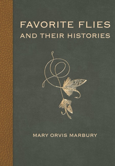 Favorite Flies and Their Histories