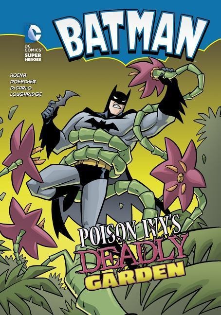 Batman: Poison Ivys Deadly Garden