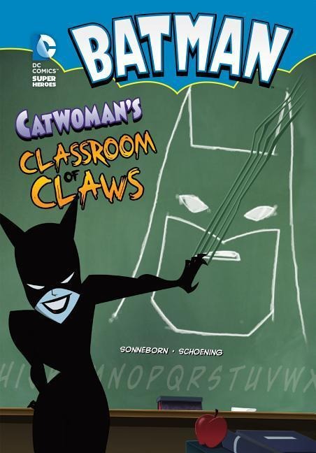 Batman: Catwomans Classroom of Claws