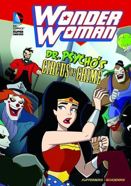 Wonder Woman: Dr. Psychos Circus of Crime