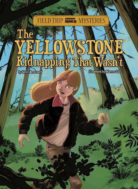Field Trip Mysteries: The Yellowstone Kidnapping That Wasnt