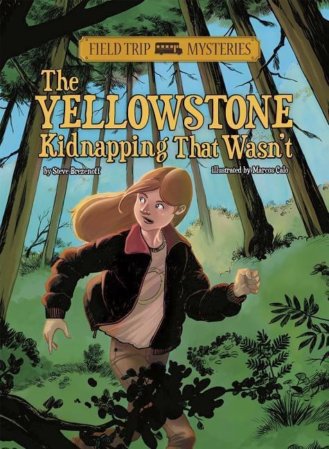 Field Trip Mysteries: The Yellowstone Kidnapping That Wasnt