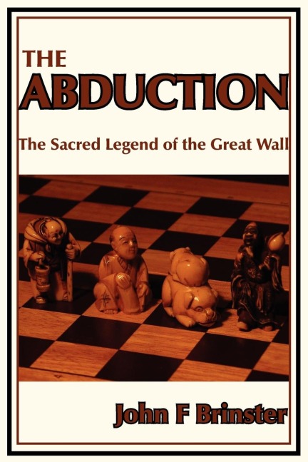 The Abduction: The Sacred Legend of the Great Wall