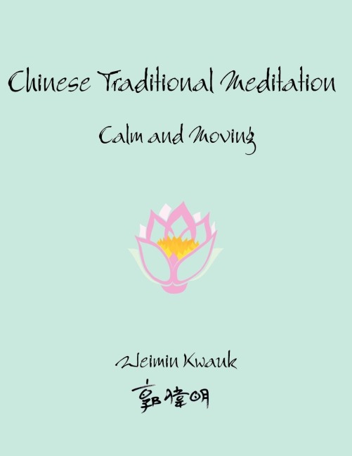 Chinese Traditional Meditation: Calm and Moving