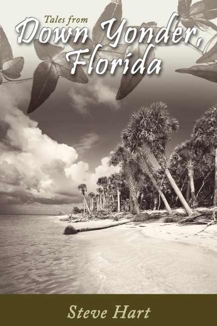 Down Yonder, Florida: Tales of the Big Ol Sandbar