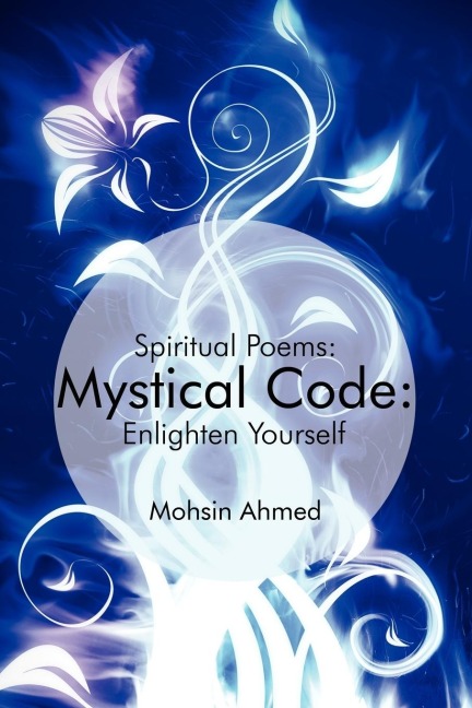 Mystical Code: : Spiritual Poems: Enlighten Yourself