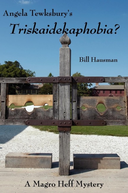 Angela Tewksburys Triskaidekaphobia?: A Magro Heff Mystery