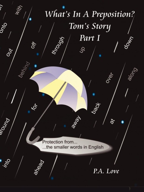 Whats in a Preposition?: Toms Story Part I