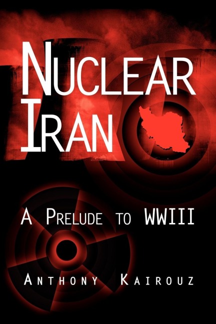 Nuclear Iran: A Prelude to Wwiii