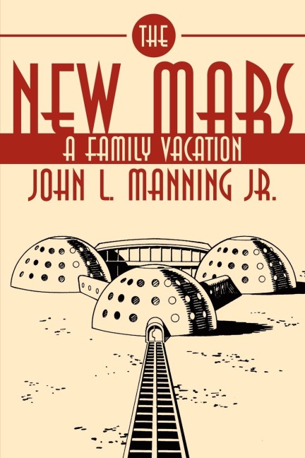 The New Mars: A Family Vacation