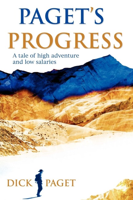Pagets Progress: A Tale of High Adventure and Low Salaries
