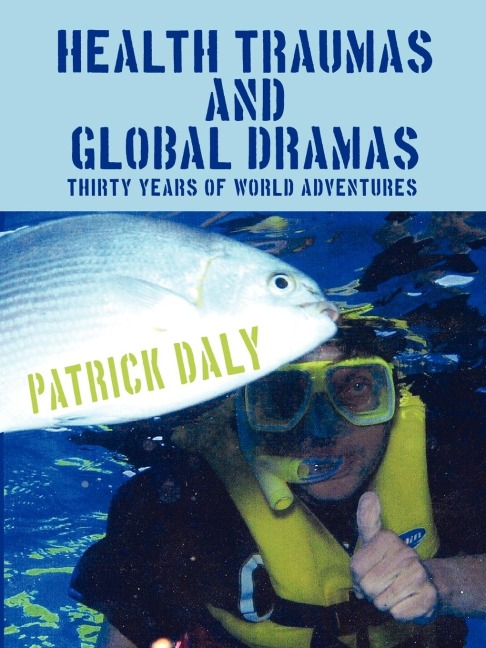 HEALTH TRAUMAS AND GLOBAL DRAMAS: Thirty Years Of World Adventures