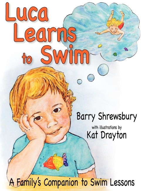 Luca Learns To Swim: A Familys Companion to Swim Lessons