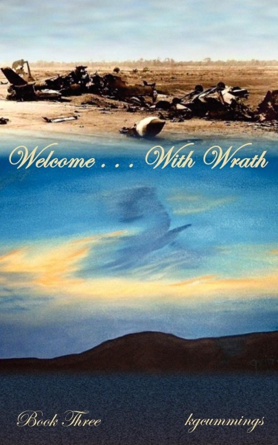 Welcome . . . with Wrath: Book Three