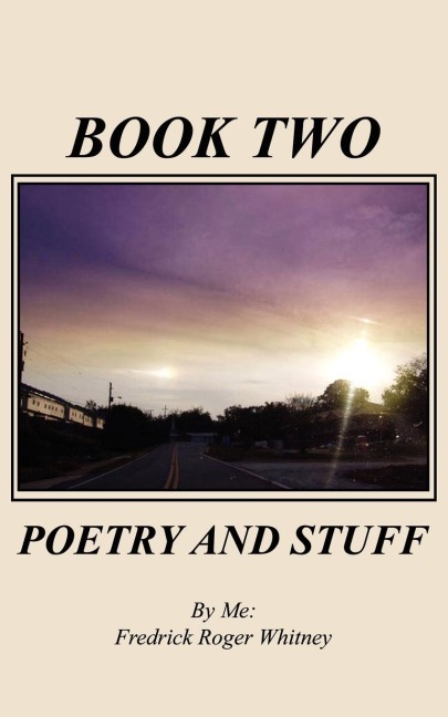 BOOK TWO: POETRY AND STUFF