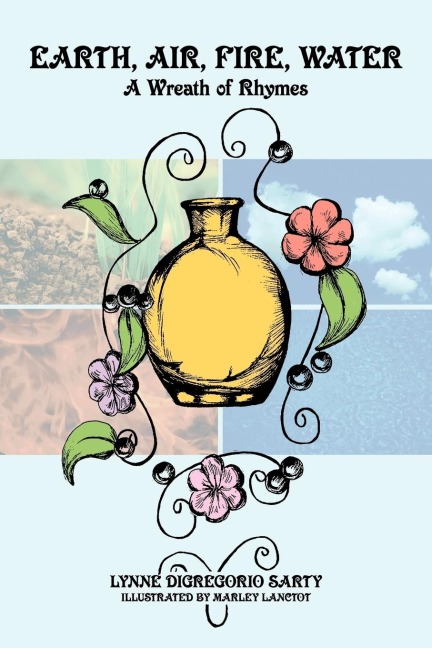 Earth, Air, Fire, Water: A Wreath of Rhymes