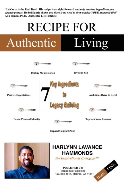 Recipe for Authentic Living: 7 Key Ingredients to Legacy Building