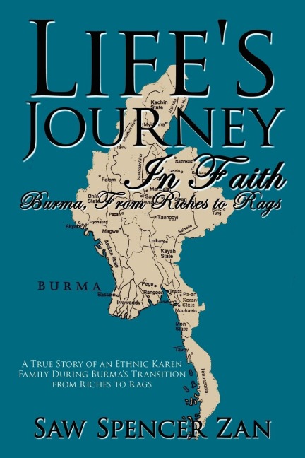 Lifes Journey in Faith: Burma, from Riches to Rags