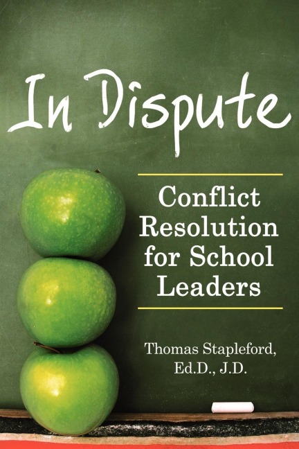 In Dispute: Conflict Resolution for School Leaders