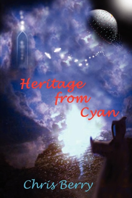 Heritage from Cyan: Book Two of the Cyannian Trilogy
