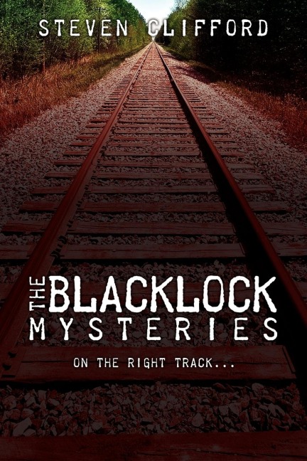 The Blacklock Mysteries: On the Right Track