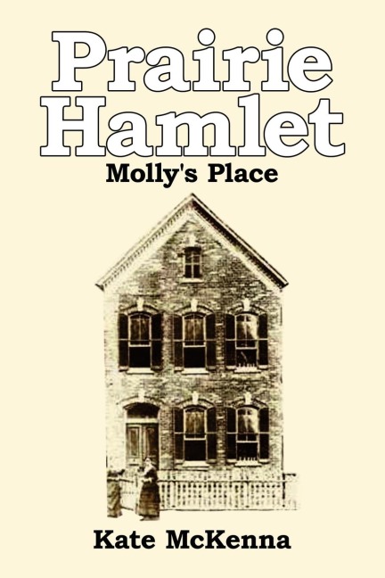 Prairie Hamlet: Mollys Place