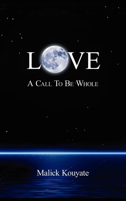 Love: A Call to Be Whole