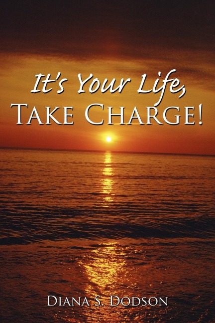 Its Your Life, Take Charge!