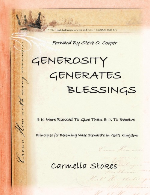 Generosity Generates Blessings: Principles for Becoming a Wise Steward in Gods Kingdom