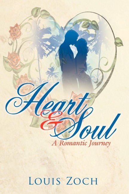 Heart  and  Soul: A Romantic Journey
