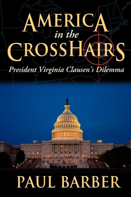America in the CrossHairs: President Virginia Clausens Dilemma