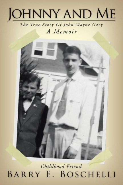 Johnny And Me: The True Story Of John Wayne Gacy