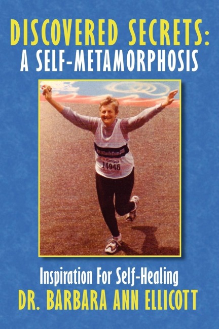 Discovered Secrets: A Self-Metamorphosis: Inspiration for Self-Healing
