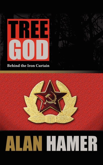 Tree God: Behind the Iron Curtain