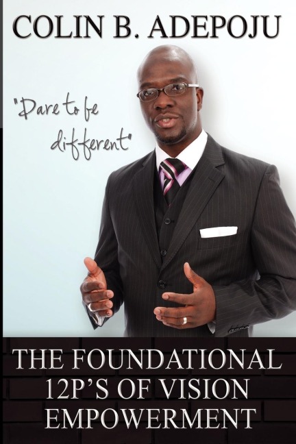 The Foundational 12 Ps of Vision Empowerment