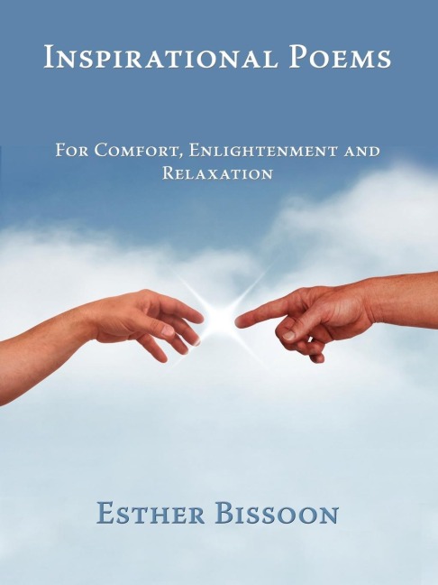 Inspirational Poems: For Comfort, Enlightenment and Relaxation