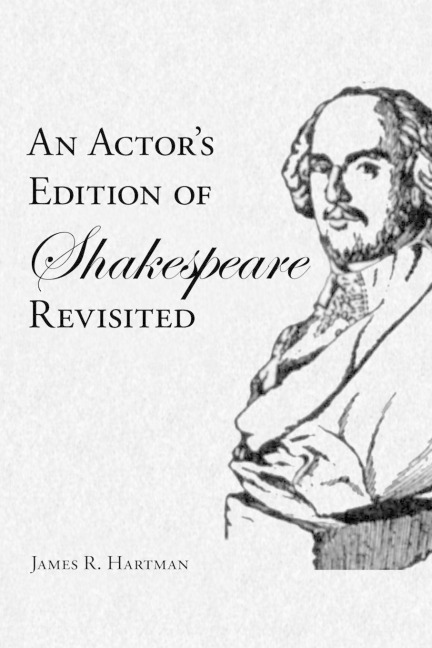 An Actors Edition of Shakespeare Revisited