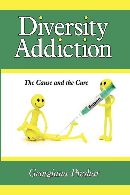 Diversity Addiction: The Cause and the Cure