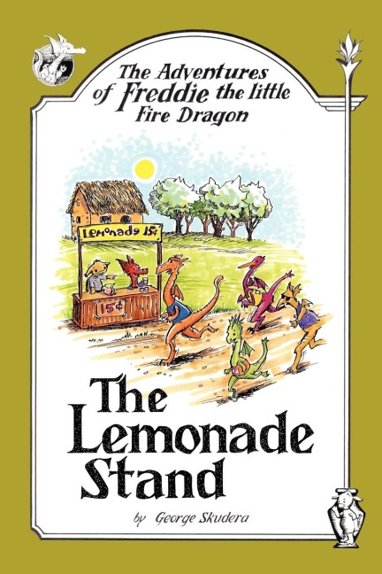 The Adventures of Freddie the Little Fire Dragon: The Lemonade Stand