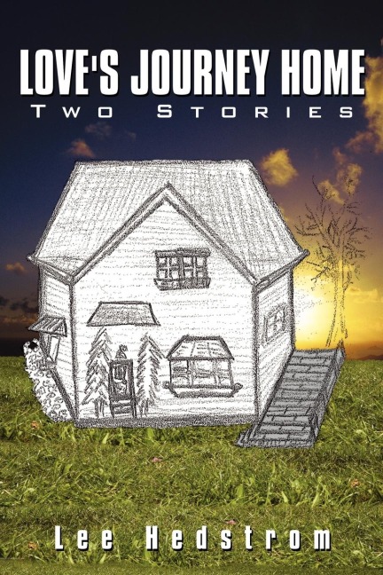 Loves Journey Home: Two Stories