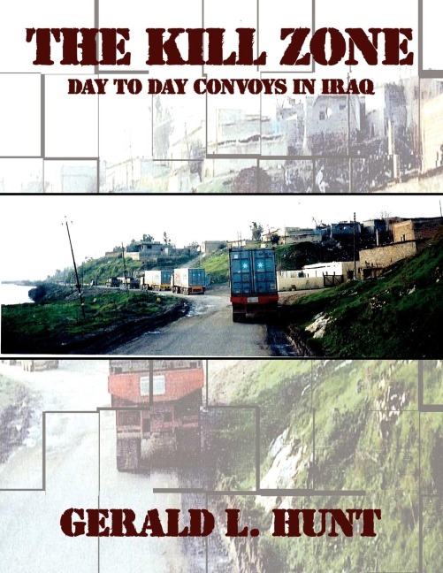 The Kill Zone: Day to Day Convoys in Iraq
