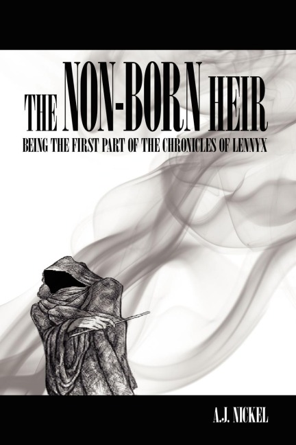 The Non-Born Heir: Being the First Part of the Chronicles of Lennyx