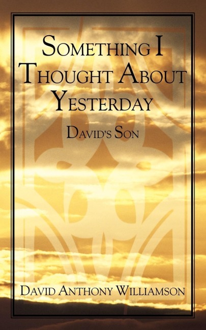 Something I Thought About Yesterday: Davids Son