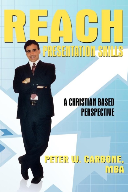 Reach Presentation Skills: A Christian Based Perspective